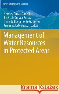 Management of Water Resources in Protected Areas Hermes Farfa Jose Luis Corve Irene D 9783642163296 Not Avail - książka