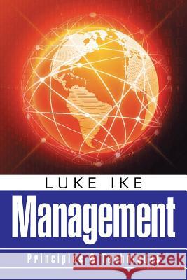 Management: Principles & Techniques Ike Luke 9781514465165 Xlibris - książka