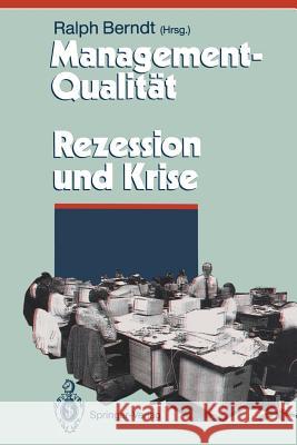 Management-Qualität Contra Rezession Und Krise Berndt, Ralph 9783642634147 Springer - książka