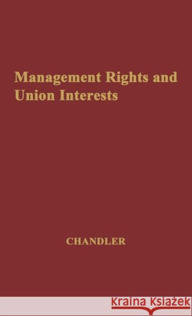 Management Rights and Union Interests Margaret K. Chandler 9780313204951 Greenwood Press - książka