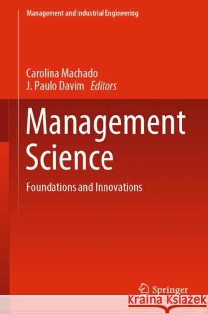 Management Science: Foundations and Innovations Machado, Carolina 9783030132286 Springer - książka