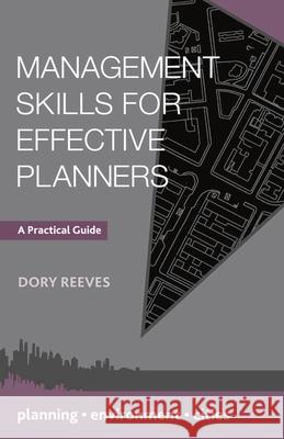 Management Skills for Effective Planners: A Practical Guide Dory Reeves 9781137276995 Palgrave MacMillan - książka