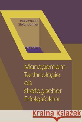 Management-Technologie als strategischer Erfolgsfaktor Hübner, Heinz 9783110163452 Walter de Gruyter - książka
