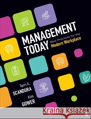 Management Today: Best Practices for the Modern Workplace Terri a. Scandura Kim Gower 9781506385877 Sage Publications, Inc - książka