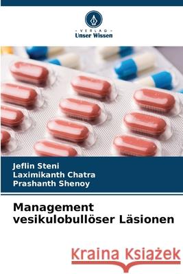 Management vesikulobull?ser L?sionen Jeflin Steni Laximikanth Chatra Prashanth Shenoy 9786207783779 Verlag Unser Wissen - książka