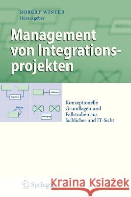 Management Von Integrationsprojekten: Konzeptionelle Grundlagen Und Fallstudien Aus Fachlicher Und It-Sicht Aier, St 9783642337734 Springer - książka