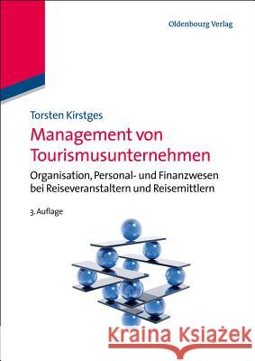 Management von Tourismusunternehmen Torsten Kirstges 9783486588064 Walter de Gruyter - książka