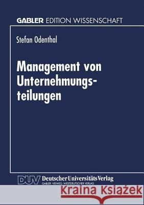 Management Von Unternehmungsteilungen Stefan Odenglishthal Stefan Odenthal 9783824469031 Springer - książka