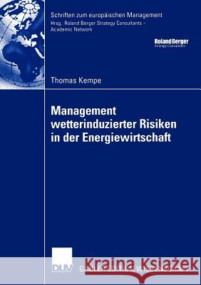 Management Wetterinduzierter Risiken in Der Energiewirtschaft Kempe, Thomas 9783824482436 Deutscher Universitats Verlag - książka