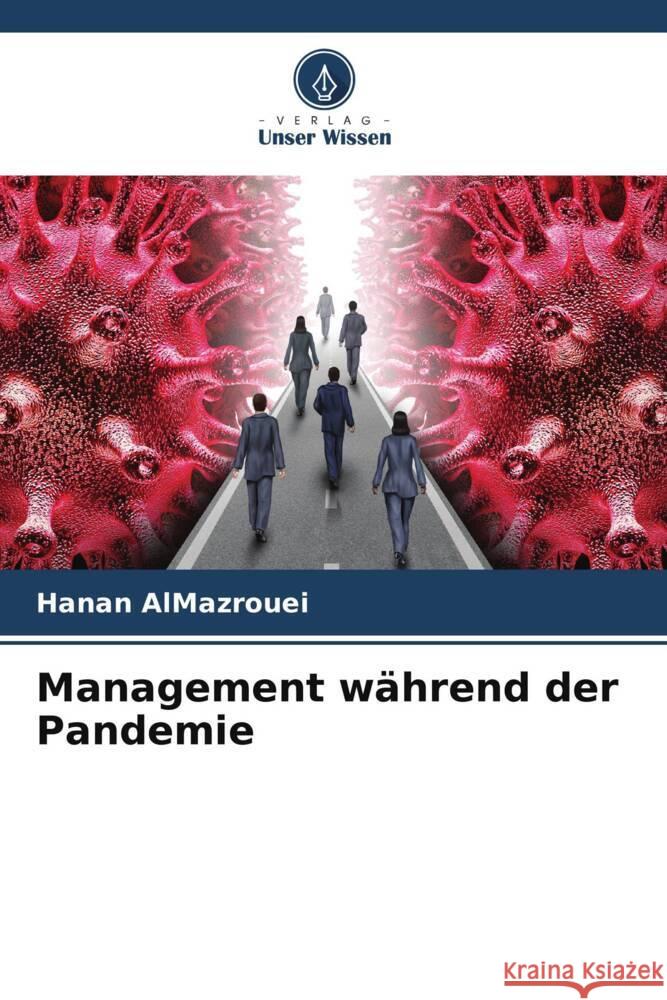Management während der Pandemie AlMazrouei, Hanan 9786207123520 Verlag Unser Wissen - książka