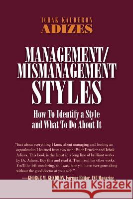 Management/Mismanagement Styles Ichak, Adizes Ph.D. 9780937120019 Adizes Institute - książka
