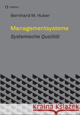 Managementsysteme Bernhard M Huber 9783734500329 Tredition Gmbh - książka