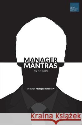 Manager Mantras: Find Your Mantra Garima Verma Anantadeb Bandyopadhyay Rohan Bontra 9781717820983 Independently Published - książka