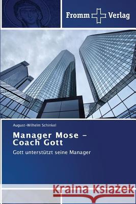 Manager Mose - Coach Gott Schinkel August-Wilhelm 9783841606051 Fromm Verlag - książka