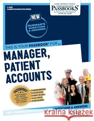 Manager, Patient Accounts (C-4589): Passbooks Study Guide Corporation, National Learning 9781731845894 National Learning Corp - książka