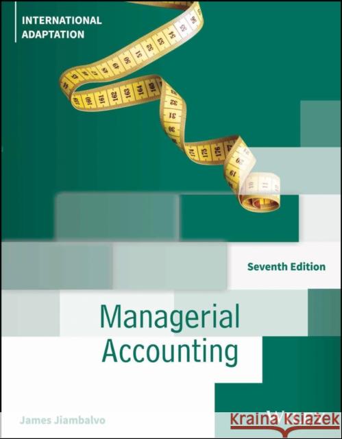 Managerial Accounting 7th Edition International Ad aptation James (University of Washington) Jiambalvo 9781394339341  - książka