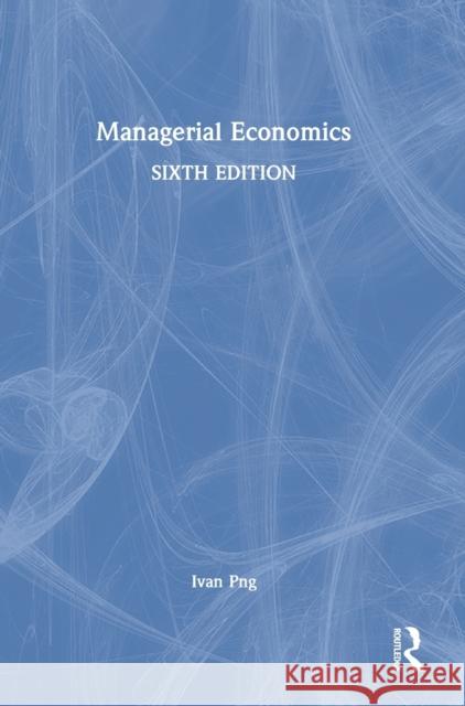 Managerial Economics Ivan Png 9781032145426 Routledge - książka