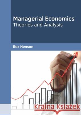 Managerial Economics: Theories and Analysis Rex Henson 9781682855997 Willford Press - książka