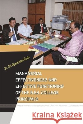 Managerial Effectiveness and Effective Functioning of the B.Ed. College Principals Reddy, M. Ramakrishna 9781365749575 Lulu.com - książka