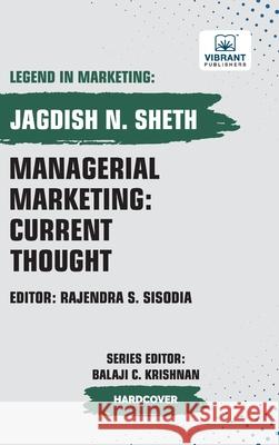 Managerial Marketing: : Current Thought Jagdish Sheth Vibrant Publishers 9781636512662 Vibrant Publishers - książka