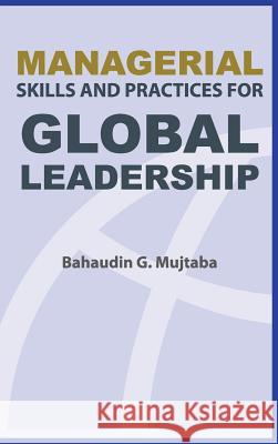 Managerial Skills and Practices for Global Leadership Bahaudin Ghulam Mujtaba 9781936237067 Ilead Academy - książka