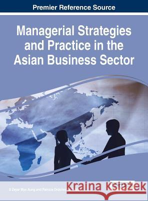 Managerial Strategies and Practice in the Asian Business Sector U. Zeyar Myo Aung Patricia Ordone 9781466697584 Business Science Reference - książka