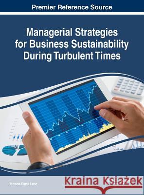 Managerial Strategies for Business Sustainability During Turbulent Times Ramona-Diana Leon 9781522527169 Business Science Reference - książka