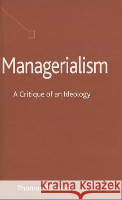 Managerialism: A Critique of an Ideology Klikauer, T. 9781137334268  - książka