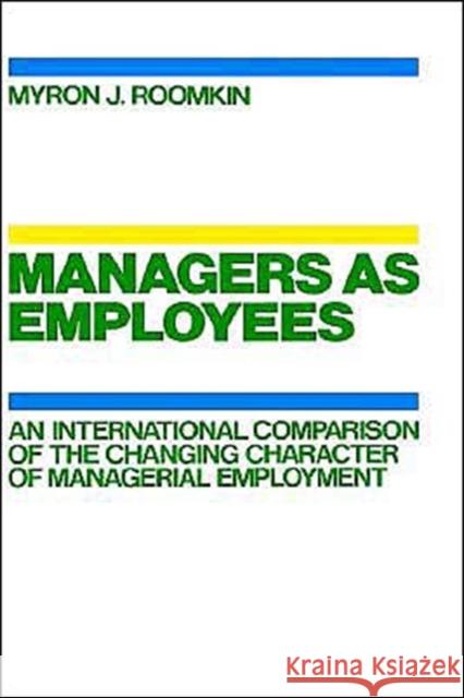 Managers as Employees Roomkin, Myron J. 9780195043228 Oxford University Press - książka