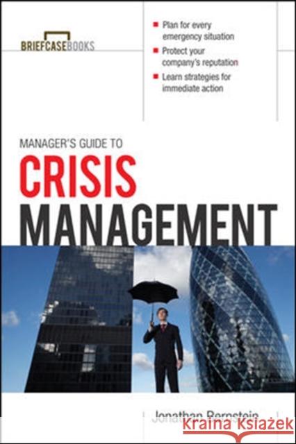 Manager's Guide to Crisis Management Jonathan Bernstein 9780071769495  - książka
