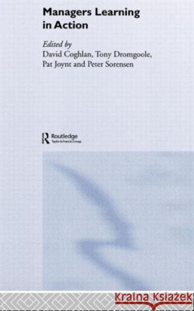 Managers Learning in Action: Management Learning, Research and Education Coghlan, David 9780415323055 Routledge - książka