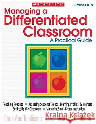Managing a Differentiated Classroom, Grades K-8: A Practical Guide Carol Tomlinson Marcia Imbeau 9780545305846 Scholastic Teaching Resources - książka