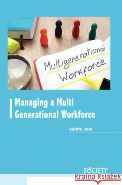 Managing a Multi Generational Workforce  9781774076644 Arcler Education Inc - książka