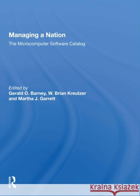 Managing a Nation: The Microcomputer Software Catalog Barney, Gerald O. 9780367162252 Routledge - książka