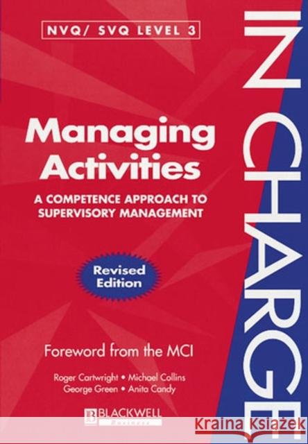 Managing Activities: A Competence Approach to Supervisory Management Collins, Michael 9780631209263 Blackwell Business - książka