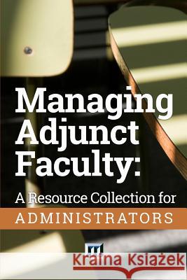 Managing Adjunct Faculty: A Resource Collection for Administrators Magna Publications Incorporated 9780912150338 Magna Publications, Incorporated - książka