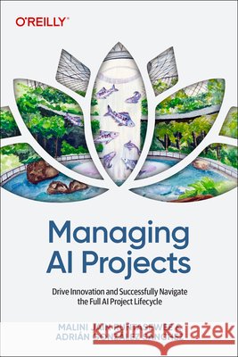 Managing AI Projects Adrian Gonzalez Sanchez 9798341641013 O'Reilly Media - książka