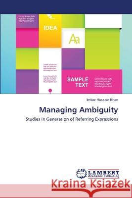 Managing Ambiguity Khan Imtiaz Hussain 9783659465475 LAP Lambert Academic Publishing - książka