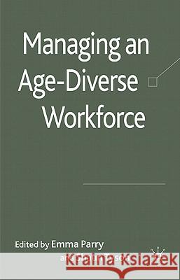 Managing an Age-Diverse Workforce Shaun Tyson Emma Parry 9780230240933 Palgrave MacMillan - książka