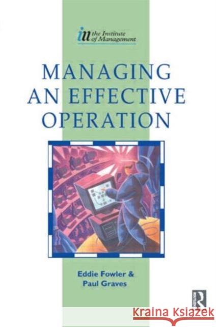 Managing an Effective Operation Paul Graves Eddie Fowler 9780750620314 Butterworth-Heinemann - książka