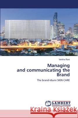 Managing and communicating the Brand Verkha Rani 9786203199642 LAP Lambert Academic Publishing - książka