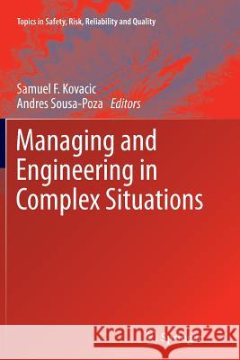 Managing and Engineering in Complex Situations Samuel F. Kovacic Andres Sousa-Poza 9789400798762 Springer - książka