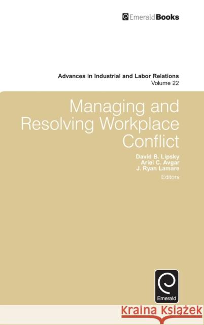 Managing and Resolving Workplace Conflict David Lewin (University of California Los Angeles, USA), Paul J. Gollan (The University of Queensland, Australia), David 9781786350602 Emerald Publishing Limited - książka