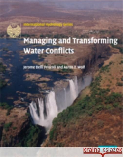 Managing and Transforming Water Conflicts JeromeDelli Priscoli 9780521129978  - książka