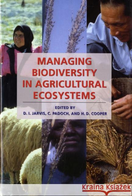 Managing Biodiversity in Agricultural Ecosystems D. I. Jarvis C. Padoch H. D. Cooper 9780231136488 Columbia University Press - książka