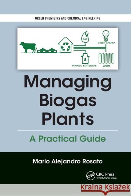 Managing Biogas Plants: A Practical Guide Mario Alejandr 9780367735876 CRC Press - książka