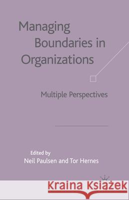 Managing Boundaries in Organizations: Multiple Perspectives Paulsen, N. 9781349508709 Palgrave Macmillan - książka