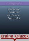 Managing Business and Service Networks Lundy Lewis 9780306465598 Plenum Publishing Corporation