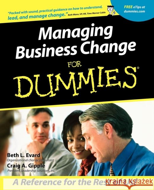 Managing Business Change for Dummies Evard, Beth L. 9780764553325 For Dummies - książka