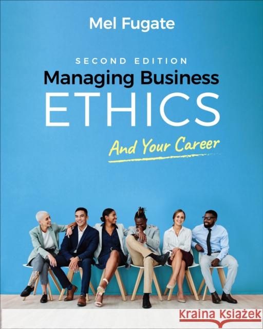Managing Business Ethics: And Your Career Mel Fugate 9781071941201 Sage Publications, Inc - książka